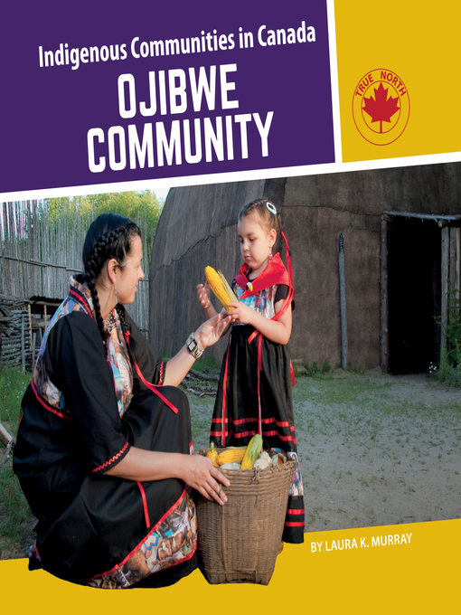 Title details for Ojibwe Community by Laura K. Murray - Available